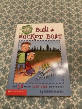 Build a Rocket Boat and 18 More Wild Wind Projects (Science Dares You), Markle, 