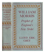 Grau, Lloyd Eric William Morris: Prophet Of England's Neu Order 1949 First Edit