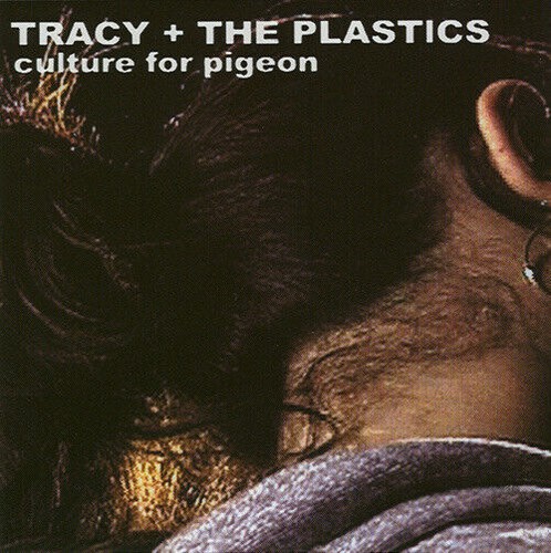 Tracy the plastics culture - +,