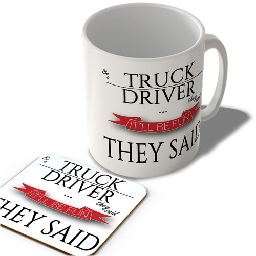 Truck driver they said - be,