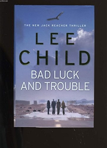 Bad luck and - bad, trouble: