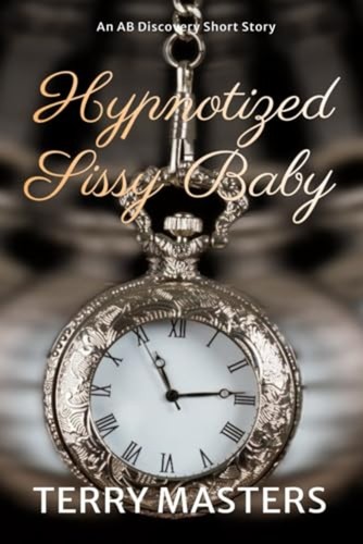 Hypnotized sissy baby an - sissy,