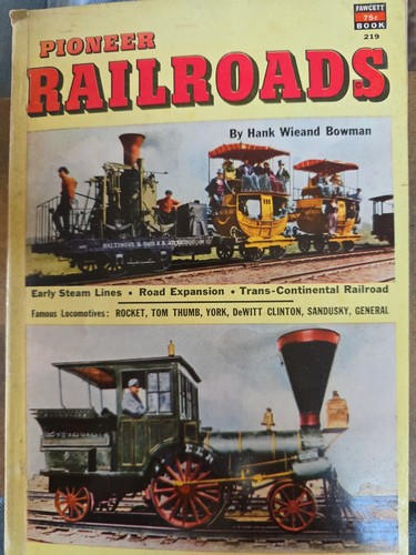 Pioneer railroads hank weiand - hank,