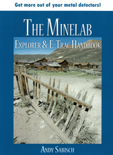The Minelab E-Trac & Explorer Handbook