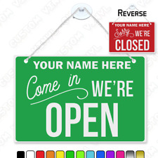 Come in were open sign CUSTOM SHOP NAME, hanging open closed sign custom colours