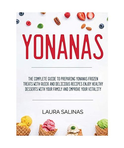 Yonanas the complete guide to - the,