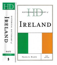 BILETZ, FRANK A. Historical dictionary of Ireland Hardcover