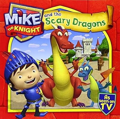 Mike the knight and - mike, scary