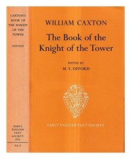 LA TOUR LANDRY, GEOFFROY DE The book of the knight of the Tower / translated by