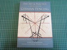 THE ART & PRACTICE OF 16th CENTURY GERMAN FENCING  by RG RUTHERFOORD 2019 RAPIER