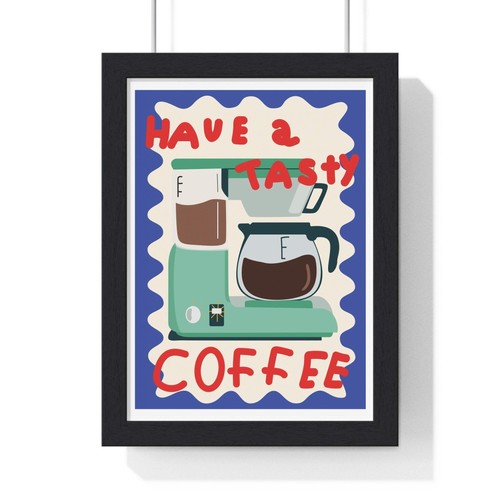Have tasty coffee kitchen - tasty,
