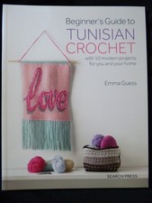 Beginner's Guide to Tunisian Crochet by Emma Guess