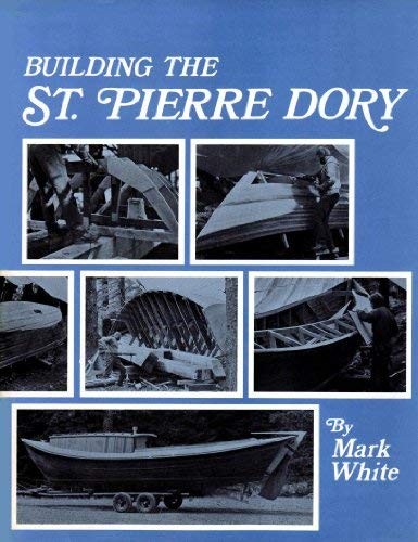 Building the pierre dory - building,