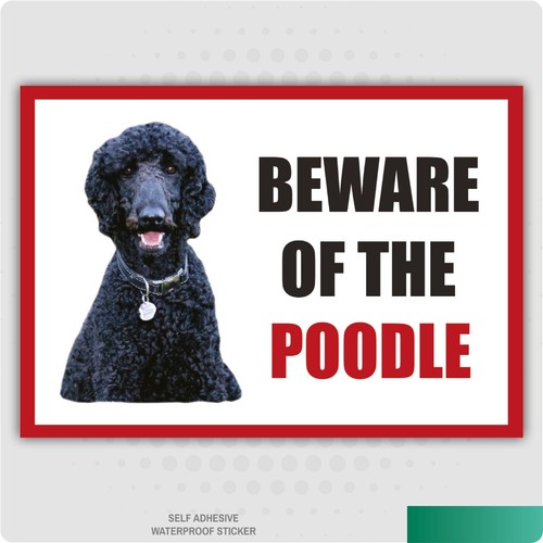 Funny beware the poodle dog - beware,