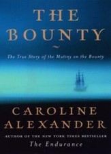 The Bounty: The True Story of the Mutiny on the Bounty By Carol .9780670031337