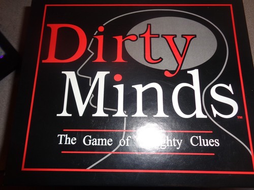 Dirty minds the game - dirty,