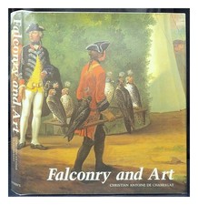 CHAMERLAT, Christian Antoine de Falconry and art / Chamerla