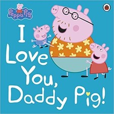 Peppa Pig: I Love You, Daddy
