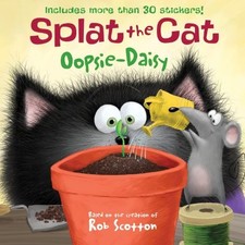 Splat The Cat: Oopsie-daisy by