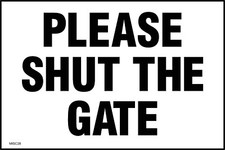 Please Shut the Gate Sign or
