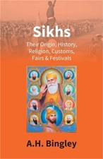 Sikhs: Their Origin, History