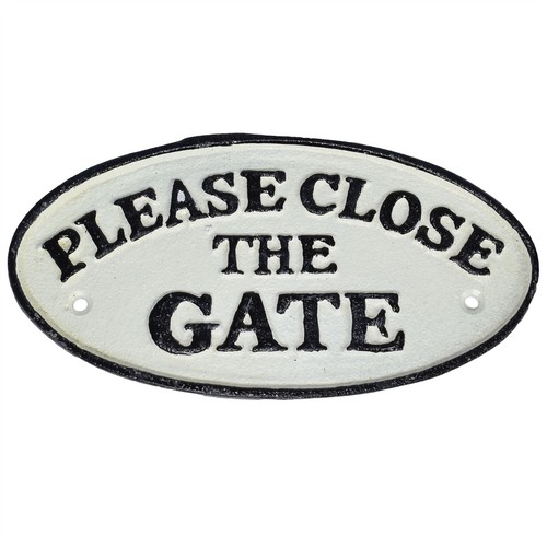 Please close the gate cast - please,