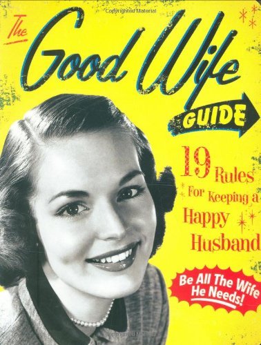 The good wife guide - the, rules