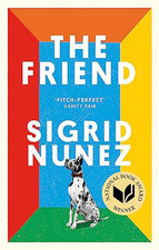The Friend: Winner of the National Book Award for Fiction by Nunez, Sigrid Book