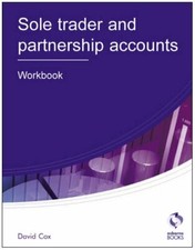 Sole Trader and Partnership Accounts: Workbook (AAT Accounting -