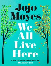 We All Live Here by Jojo Moyes ⬇️