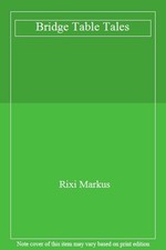 Bridge Table Tales-Rixi Markus