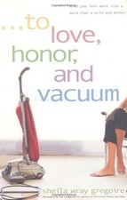 TO LOVE, HONOR, AND VACUUM