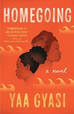 Homegoing by Gyasi, Yaa Book
