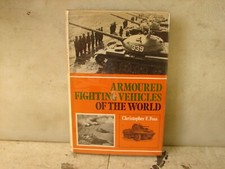 Armoured FIghting Vehicles of the World. Foss. HC. 192 Pages