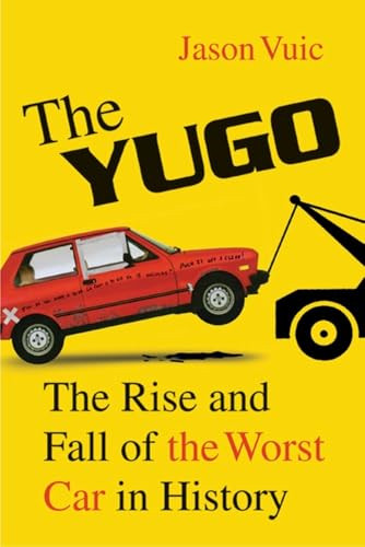 The yugo rise - the, fall