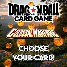 Dragon Ball Super Card Game - Colossal Warfare - Choose Your Card! - NM