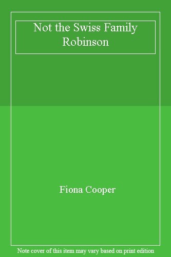 Not the swiss family robinson - the,