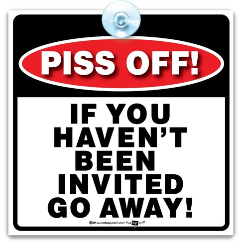 Piss off you haven been - you, haven't