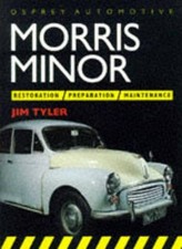 Morris Minor: Restoration, Preparation, ..., Tyler, Jim