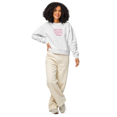 Barbie quote sweatshirt - barbie,