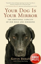Your Dog Is Your Mirror: The