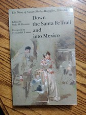Down the Santa Fe Trail and into Mexico Diary of Susan Shelby Magoffin 1846-1847