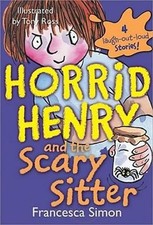 Horrid Henry and the Scary Sitter Paperback Francesca Simon