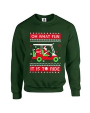 Oh What Fun It Is To Ride Christmas Jumper Fun Golf Buggy Golf Xmas Sweatshirt
