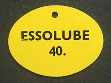 ESSOLUBE 40 GRADE VINTAGE MOTOR OIL DRUM TANK PLATE BOTTLE TAG BADGE TIN SIGN