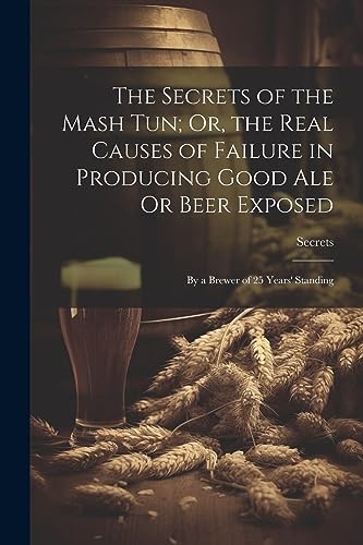 Secrets the mash - of,