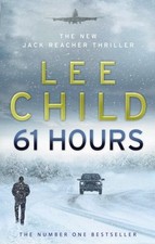 61 Hours: (Jack Reacher 14),Lee Child- 9780553825565