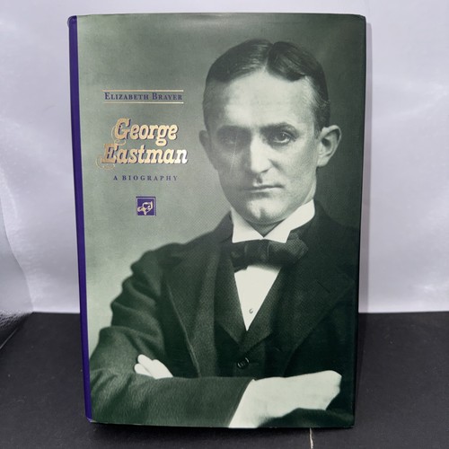 George eastman biography - a, by