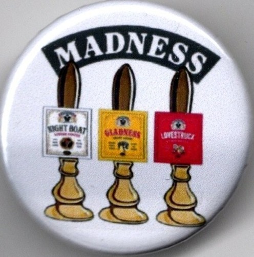 Madness brewery pin - madness, button
