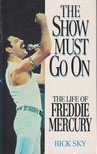 The Show Must Go on: Life of